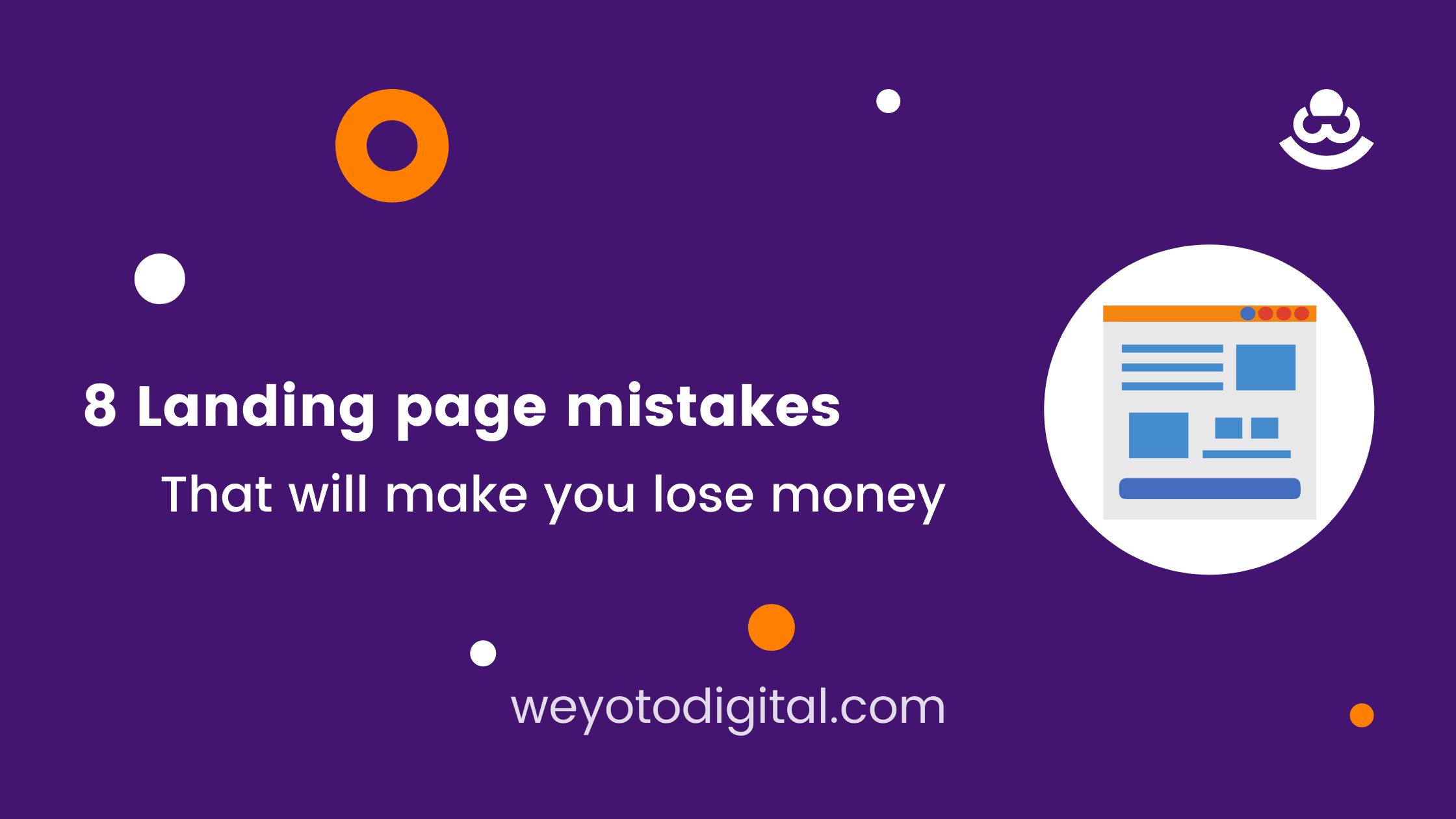 8 landing page mistakes that are making you lose money